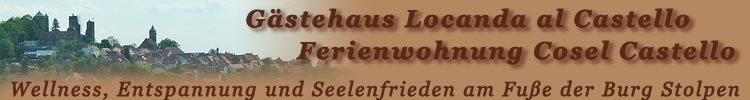 G�stehaus "Locanda al Catello" Wellness, Entspannung und Seelenfrieden am Fu&szlig;e der Burg Stolpen